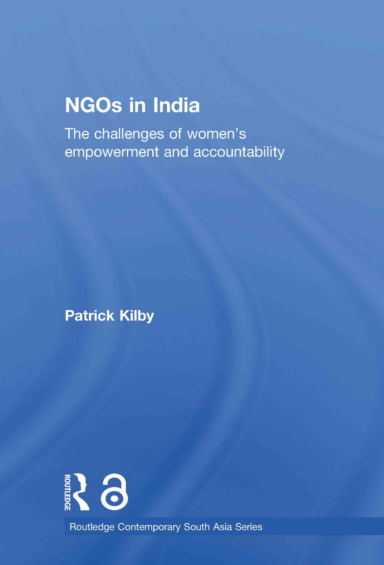 NGOs in India: The challenges of women's empowerment and accountability (Routledge Contemporary South Asia Series),Used