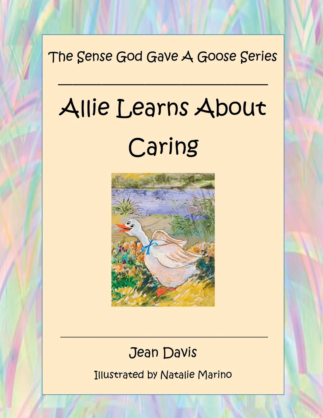 The Sense God Gave A Goose Series: Allie Learns About Caring,Used