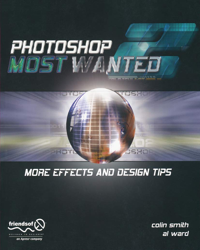 Photoshop Most Wanted 2: More Effects and Design Tips,Used
