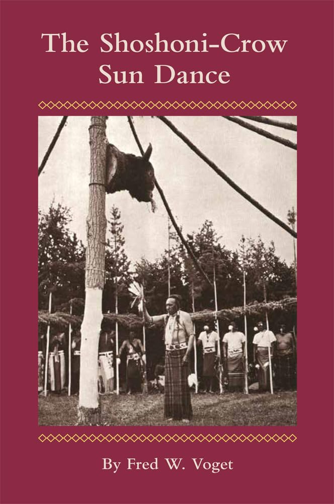 The Shoshonicrow Sun Dance (Volume 170) (The Civilization Of The American Indian Series),Used