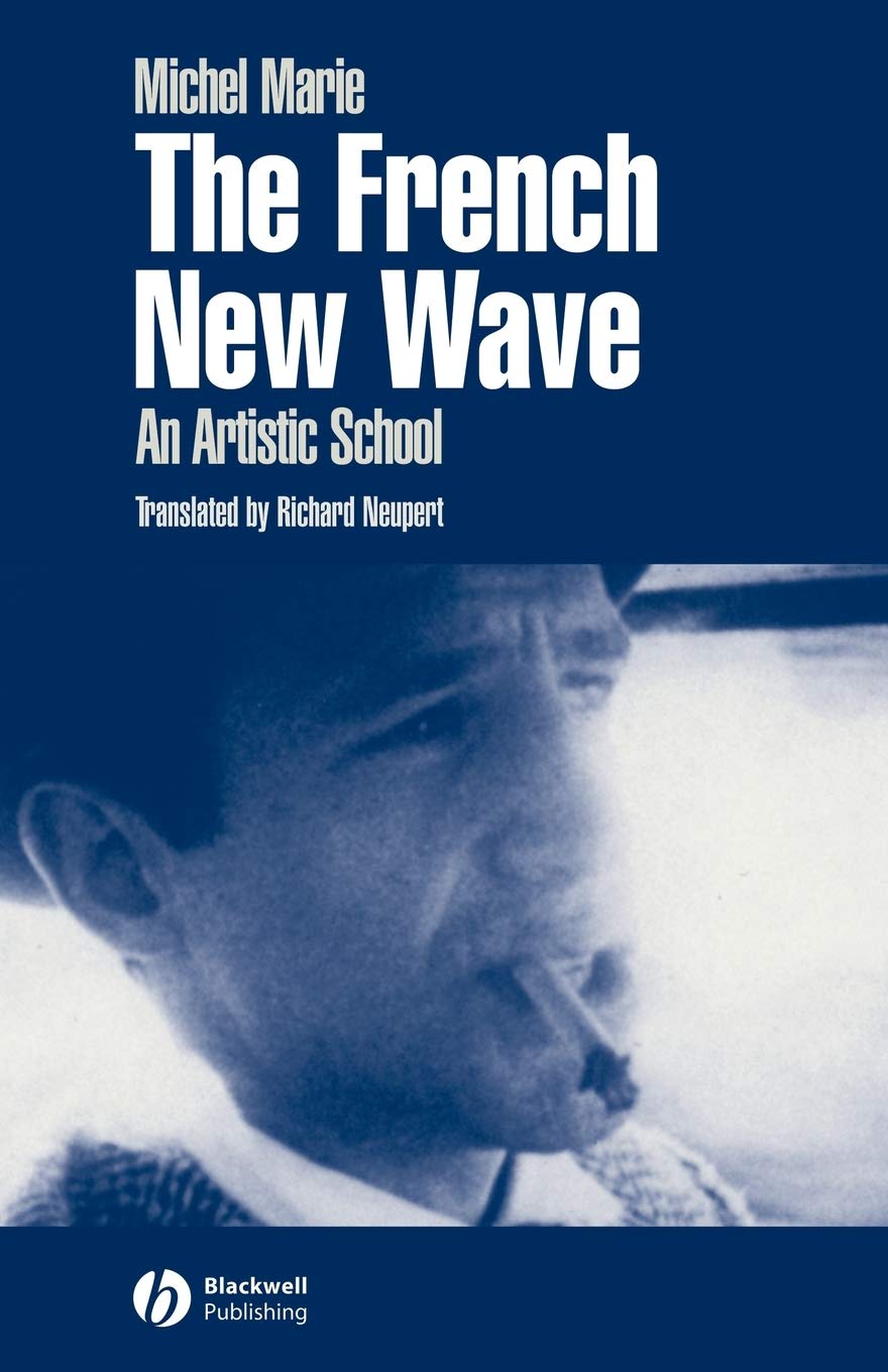 The French New Wave: An Artistic School,Used