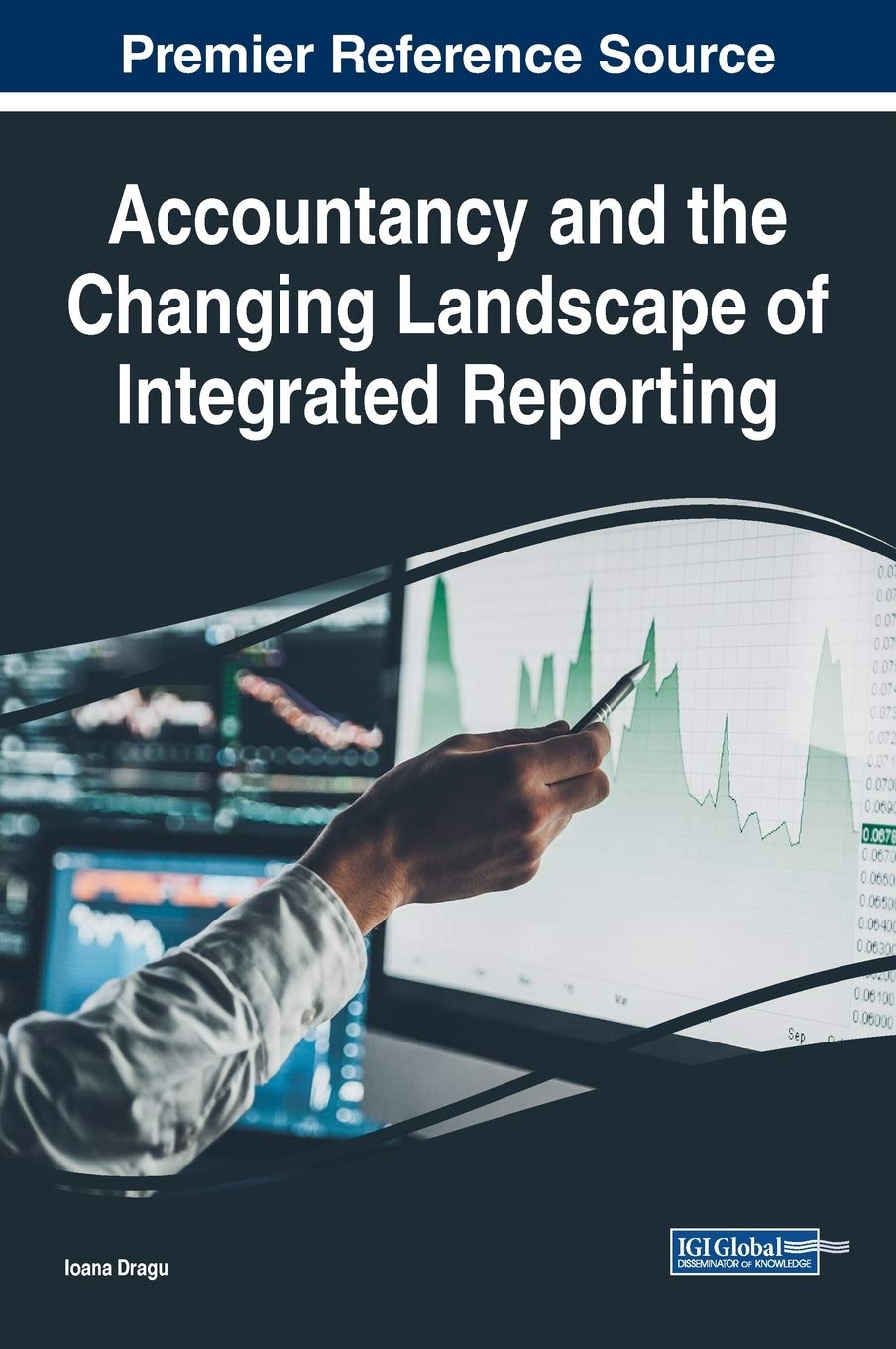 Accountancy and the Changing Landscape of Integrated Reporting (Advances in Finance, Accounting, and Economics),New