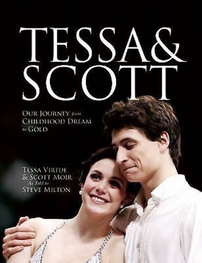 Tessa and Scott: Our Journey from Childhood Dream to Gold,New