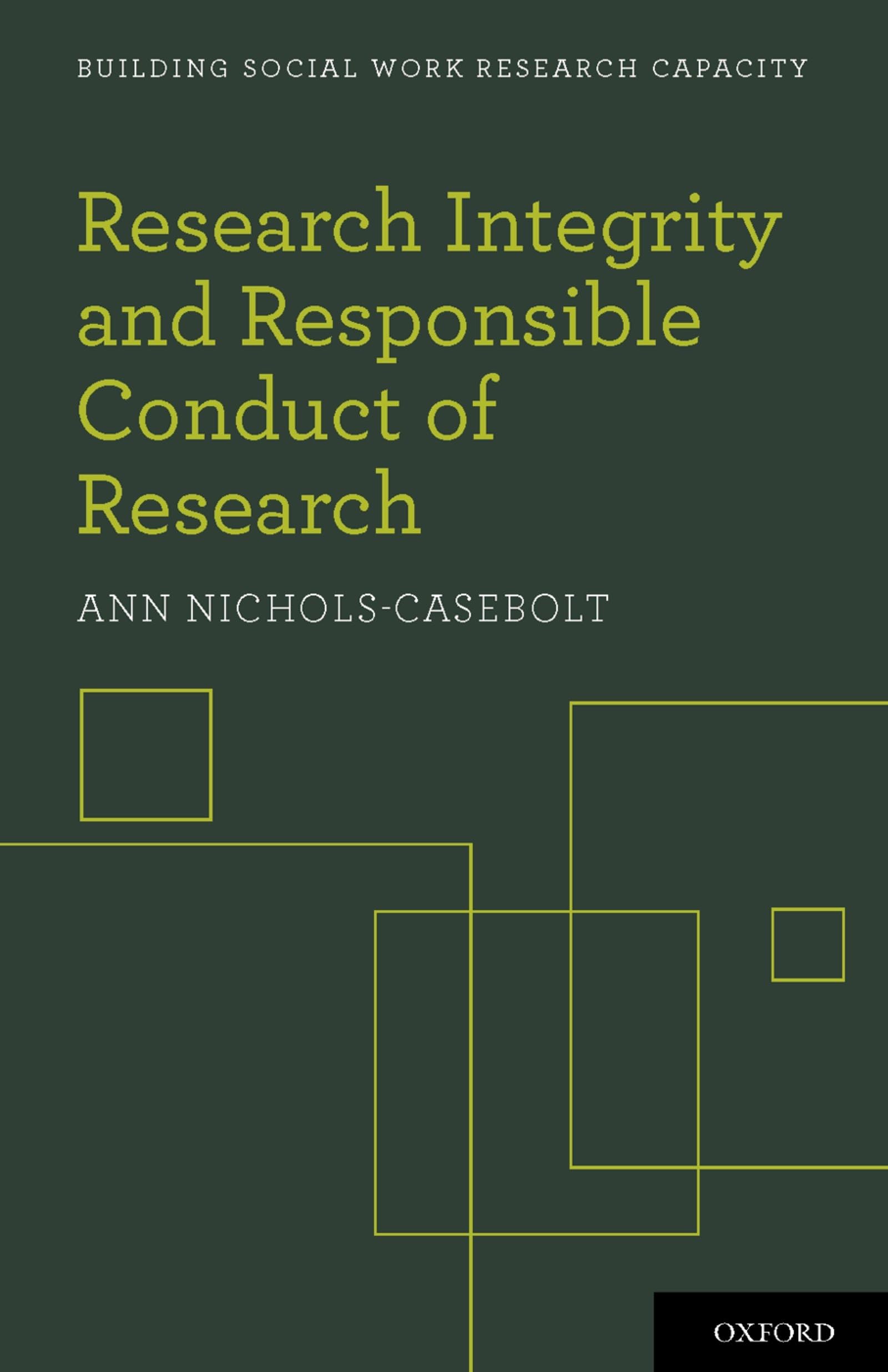 Research Integrity And Responsible Conduct Of Research (Building Social Work Research Capacity)