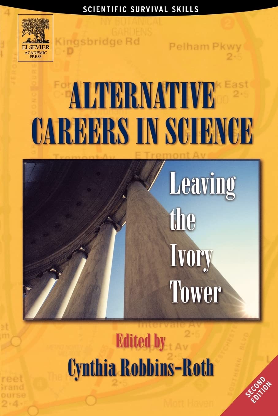 Alternative Careers in Science: Leaving the Ivory Tower (Scientific Survival Skills),Used