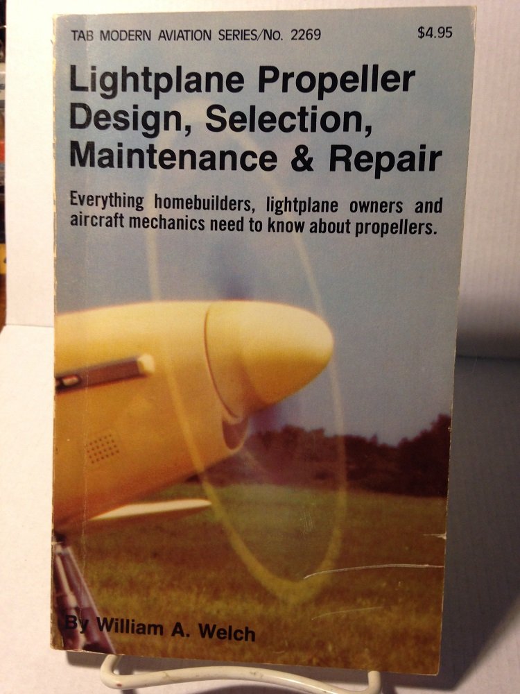 Lightplane propeller design, selection, maintenance & repair (Modern aviation series),Used