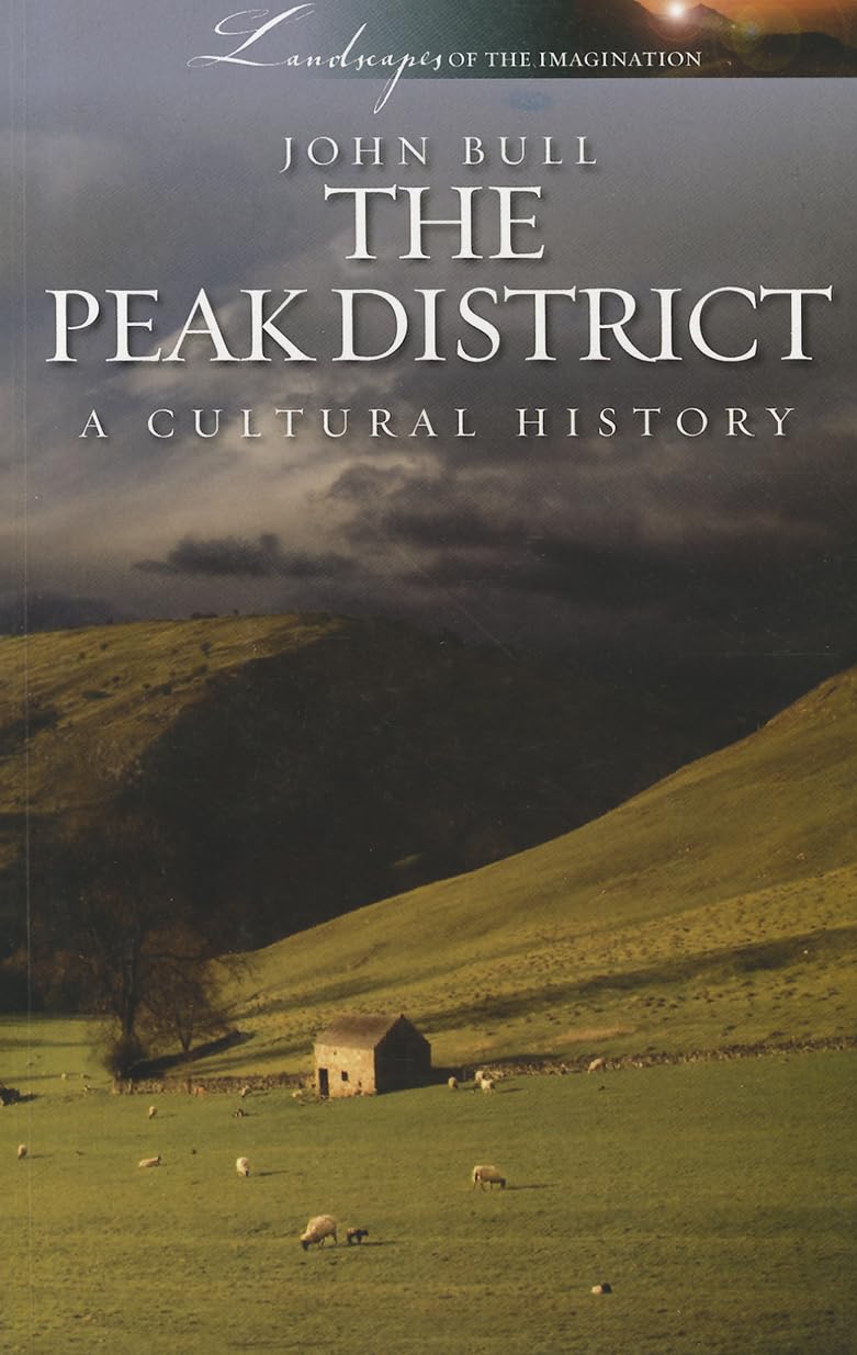 The Peak District: A Cultural History (Landscapes of the Imagination),Used