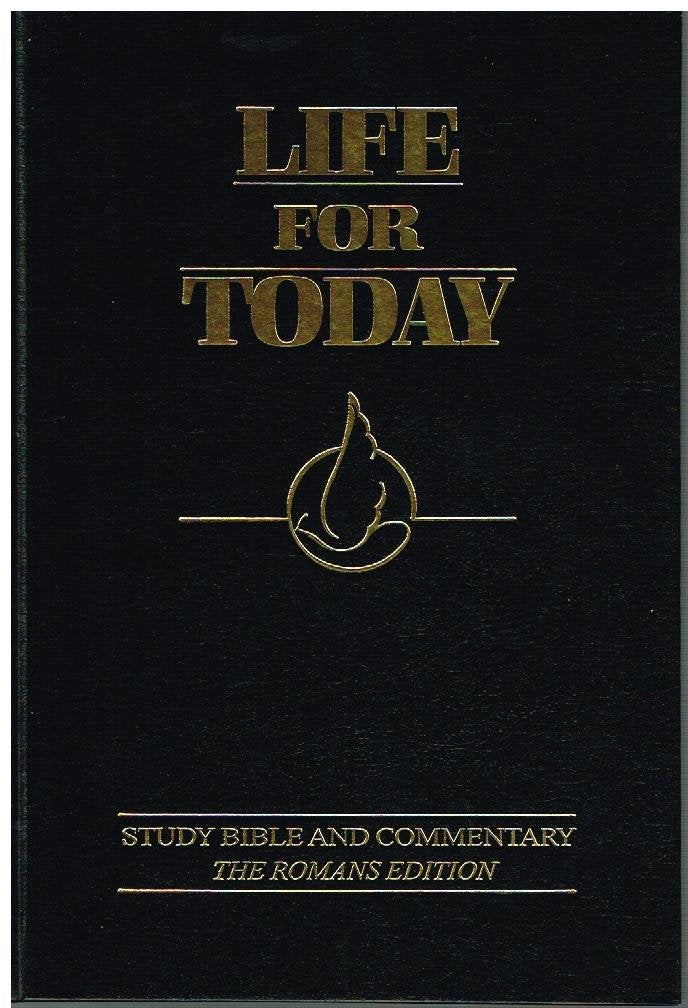 Life For Today: Study Bible And Commentary, The Romans Edition