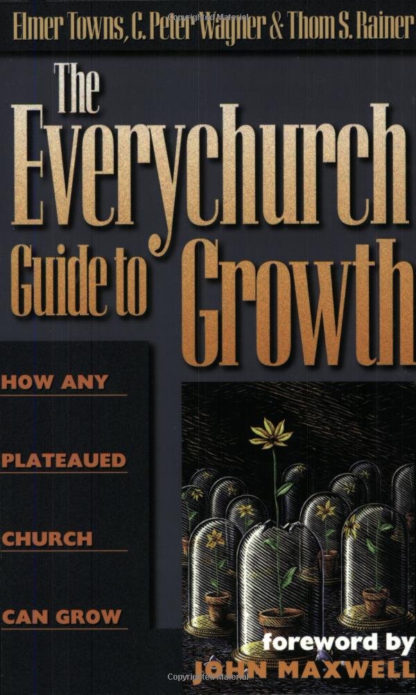The Everychurch Guide To Growth: How Any Plateaued Church Can Grow,Used