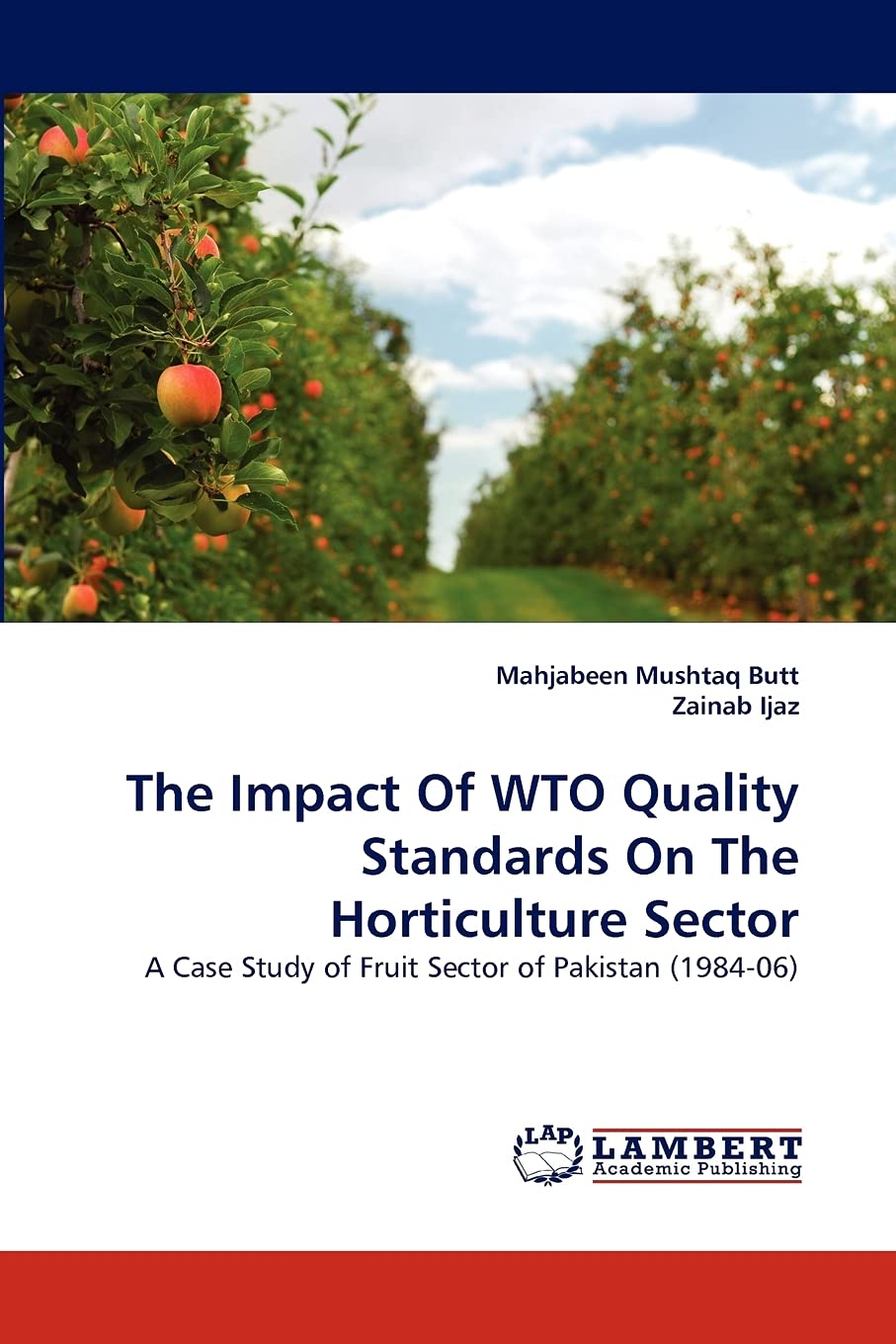 The Impact Of WTO Quality Standards On The Horticulture Sector: A Case Study of Fruit Sector of Pakistan (198406),Used
