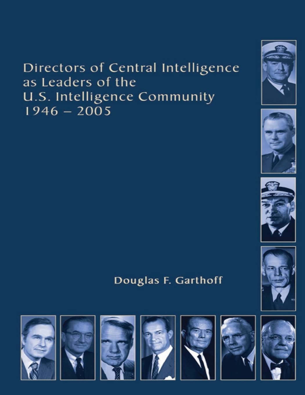 Directors Of Central Intelligence And Leaders Of The U.S. Intelligence Community,Used