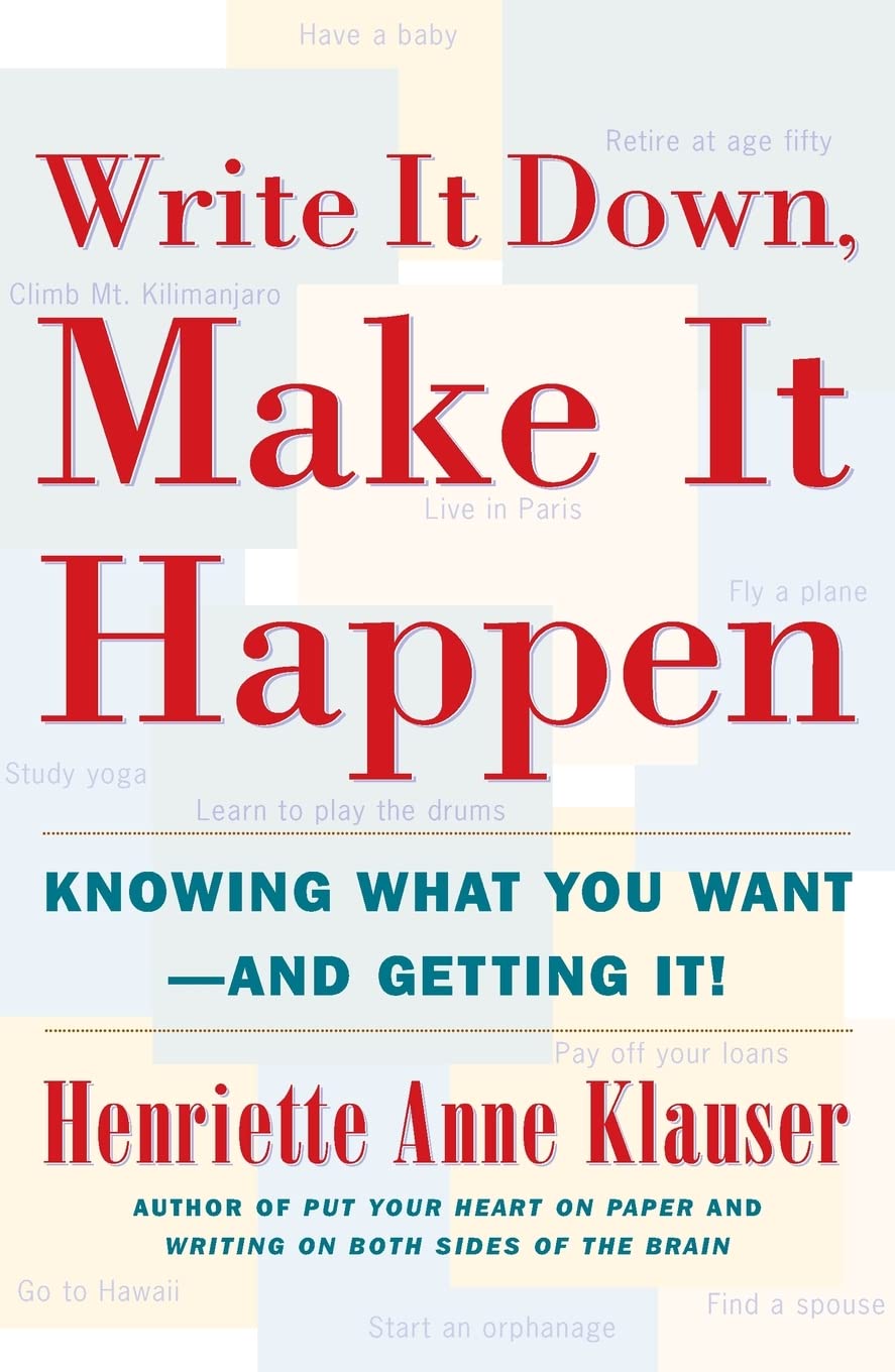 Write It Down, Make It Happen: Knowing What You Want And Getting It,Used