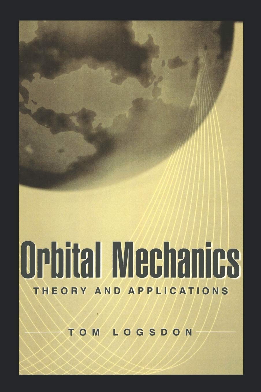 Orbital Mechanics: Theory and Applications,Used