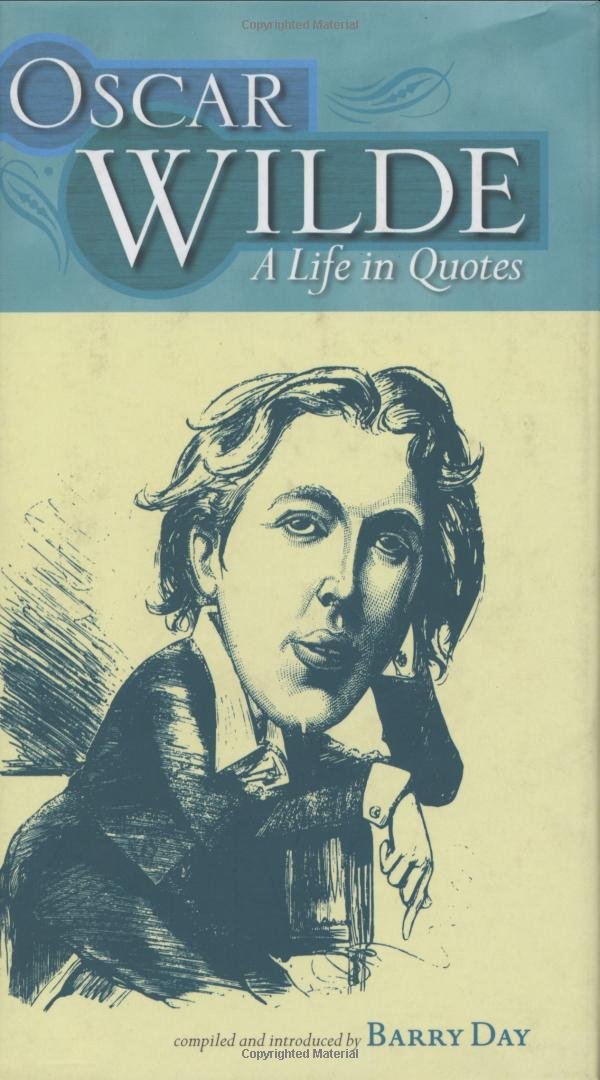 Oscar Wilde: A Life in Quotes,Used