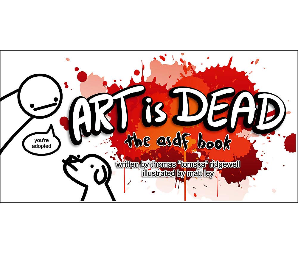 Art Is Dead: The Asdf Book