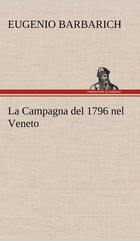 La Campagna del 1796 nel Veneto (German Edition),Used