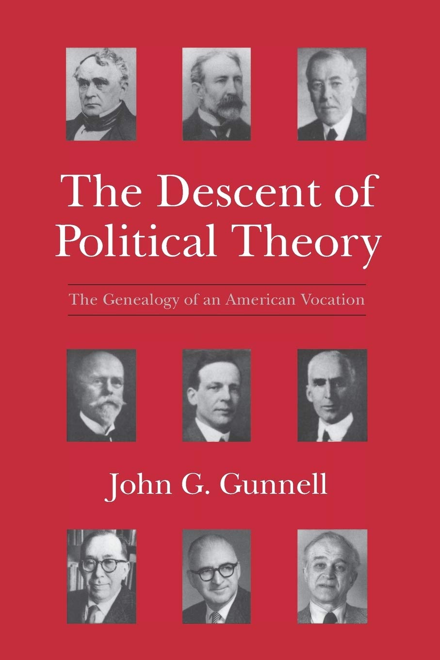 The Descent Of Political Theory: The Genealogy Of An American Vocation,New