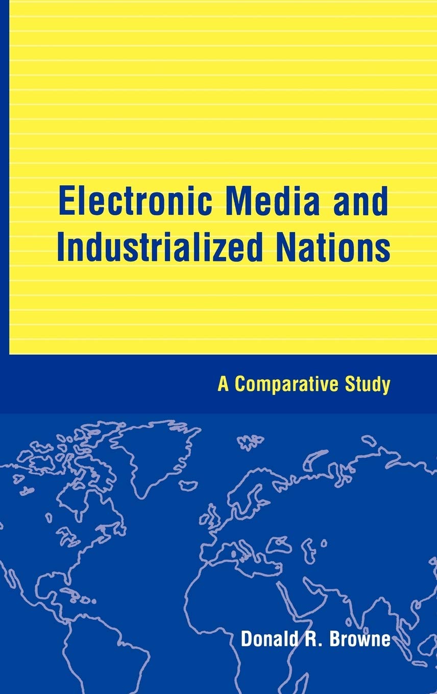 Electronic Media And Industrialized Nations: A Comparative Study,Used