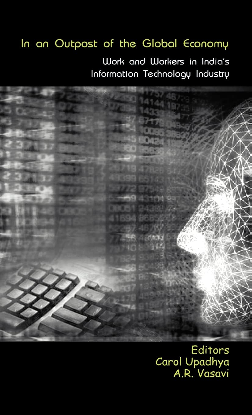 In an Outpost of the Global Economy: Work and Workers in India's Information Technology Industry,Used