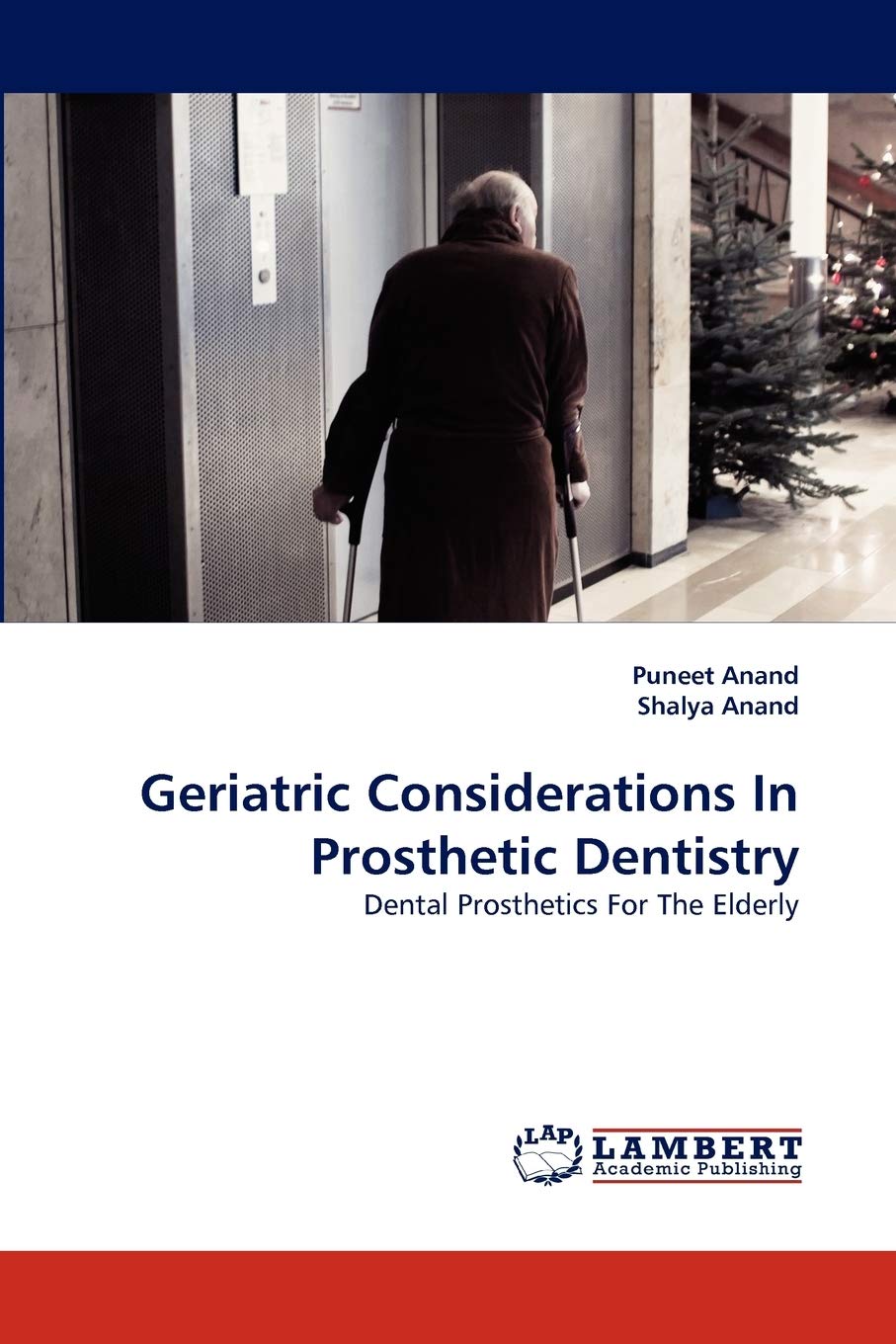 Geriatric Considerations In Prosthetic Dentistry: Dental Prosthetics For The Elderly,Used