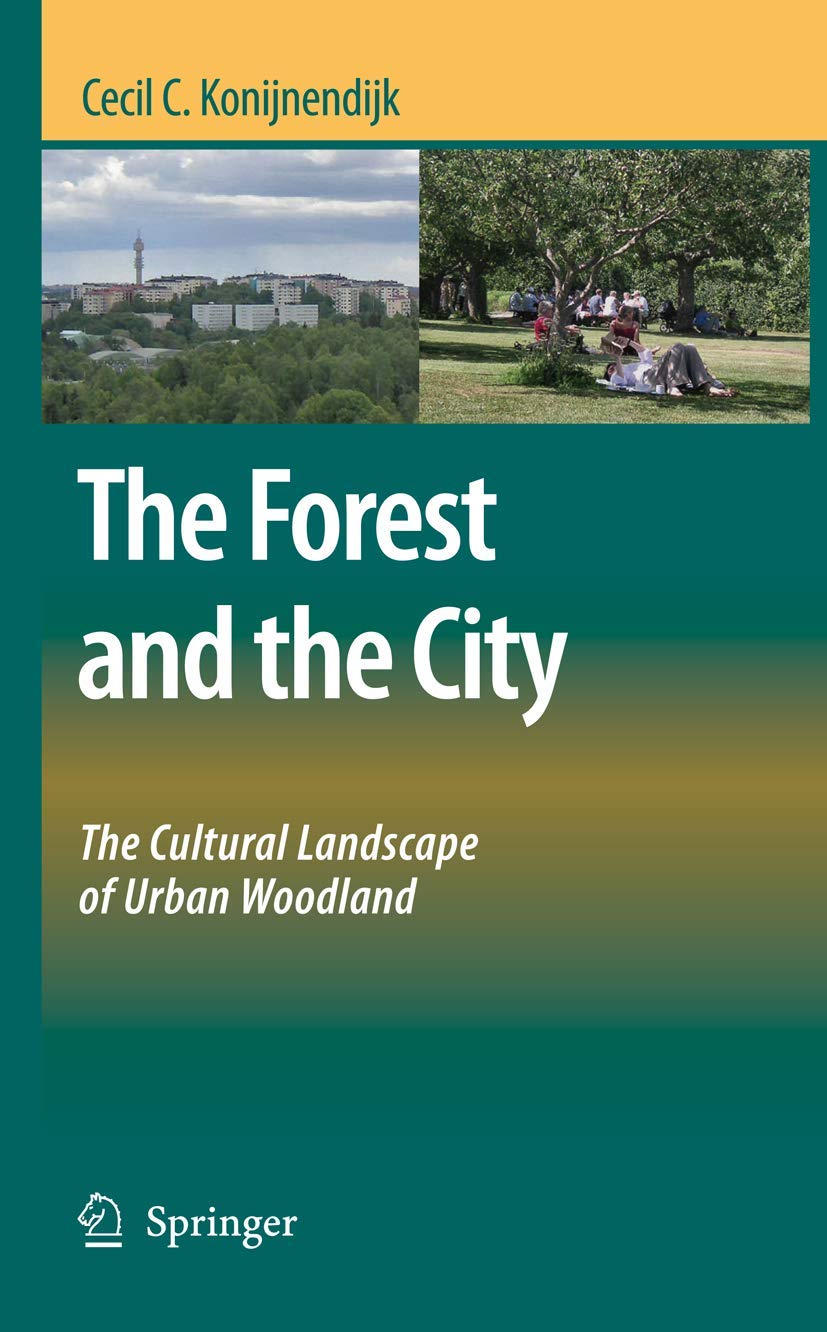 The Forest and the City: The Cultural Landscape of Urban Woodland,Used
