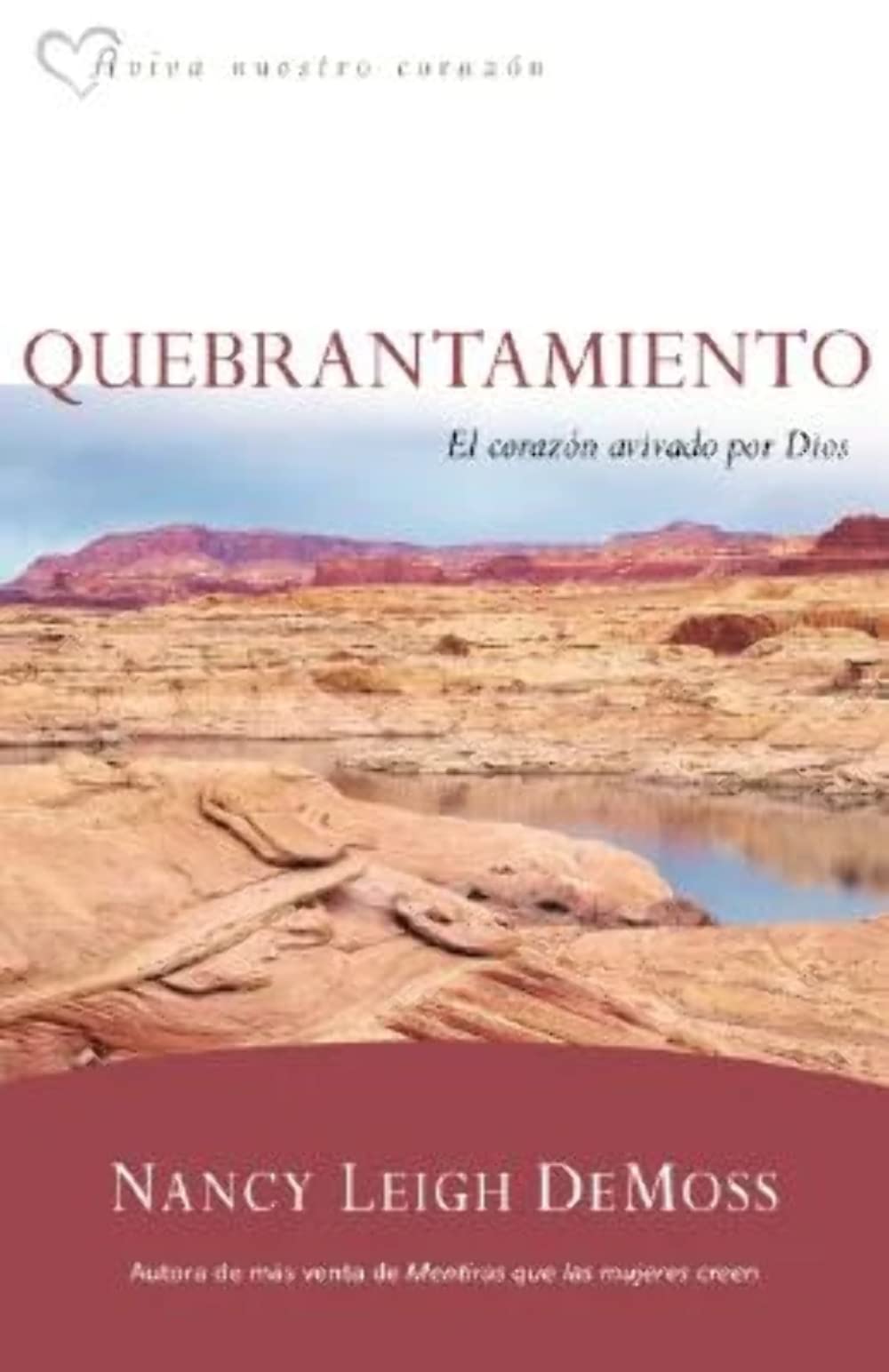 Quebrantamiento: El Corazn Avivado Por Dios (Aviva Nuestros Corazones) (Spanish Edition),New