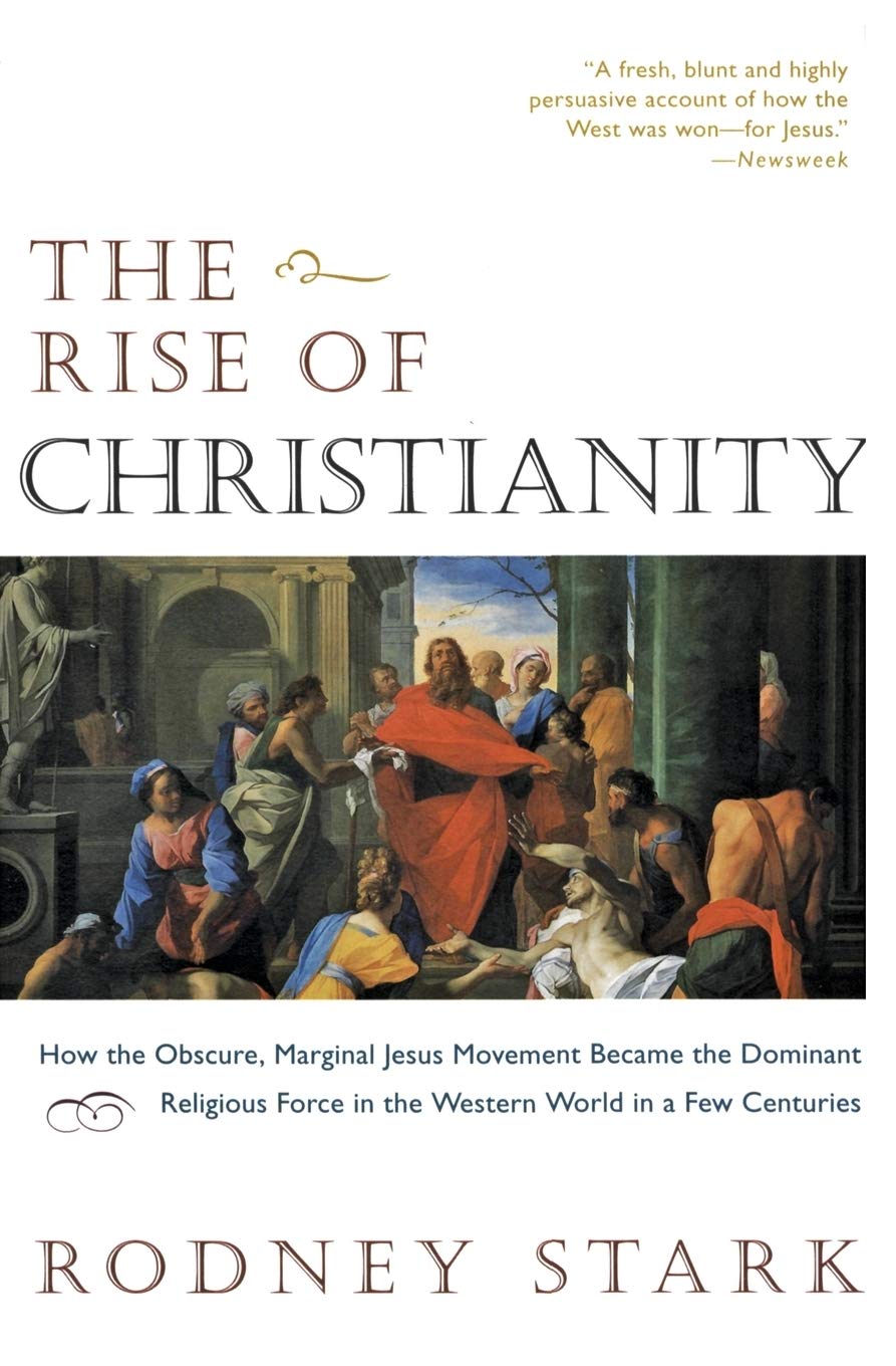The Rise of Christianity: How the Obscure, Marginal Jesus Movement Became the Dominant Religious Force in the Western World in a,Used