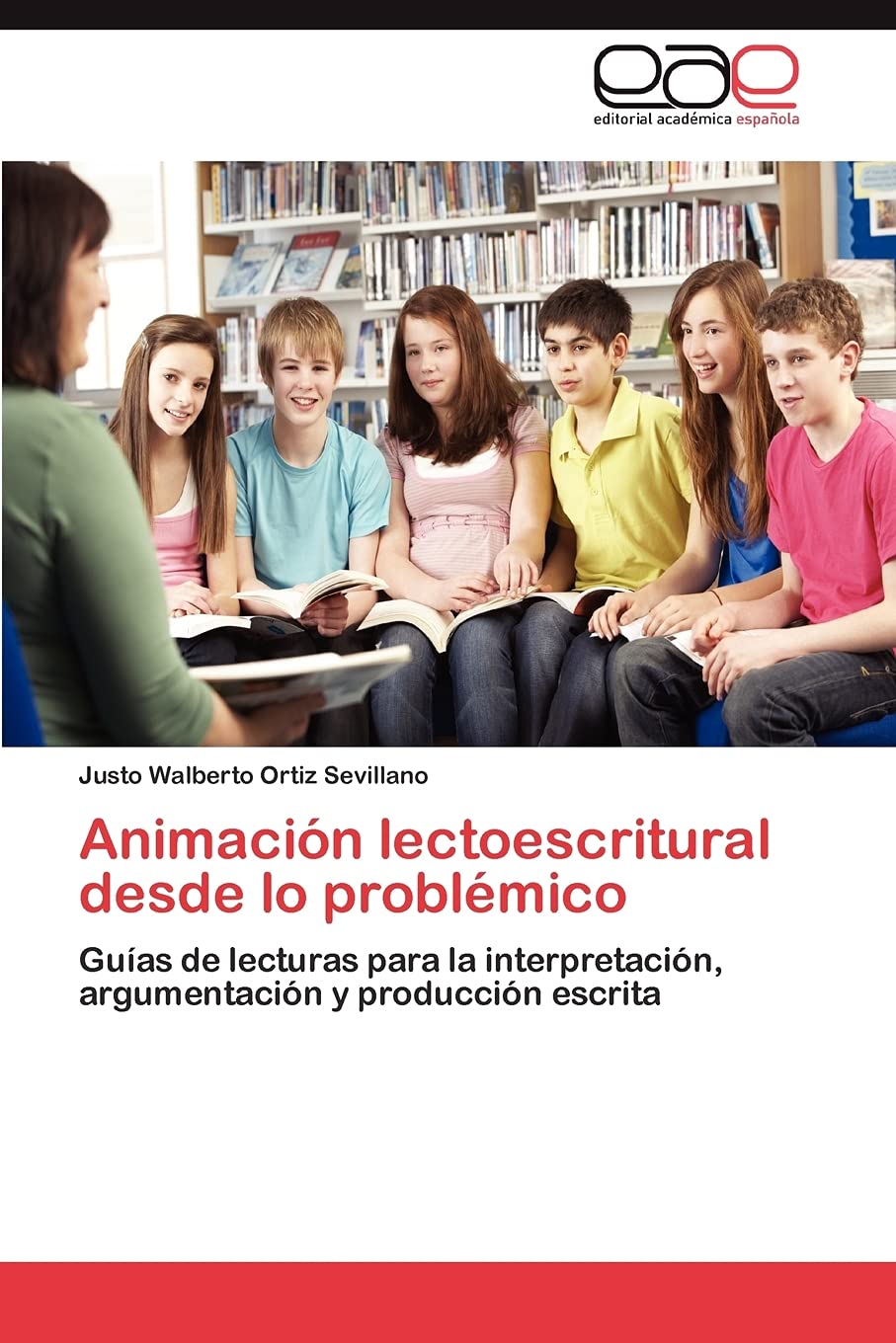 Animacin lectoescritural desde lo problmico: Guas de lecturas para la interpretacin, argumentacin y produccin escrit,Used