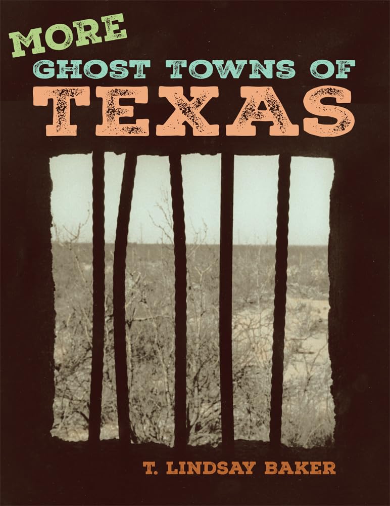 More Ghost Towns Of Texas,New