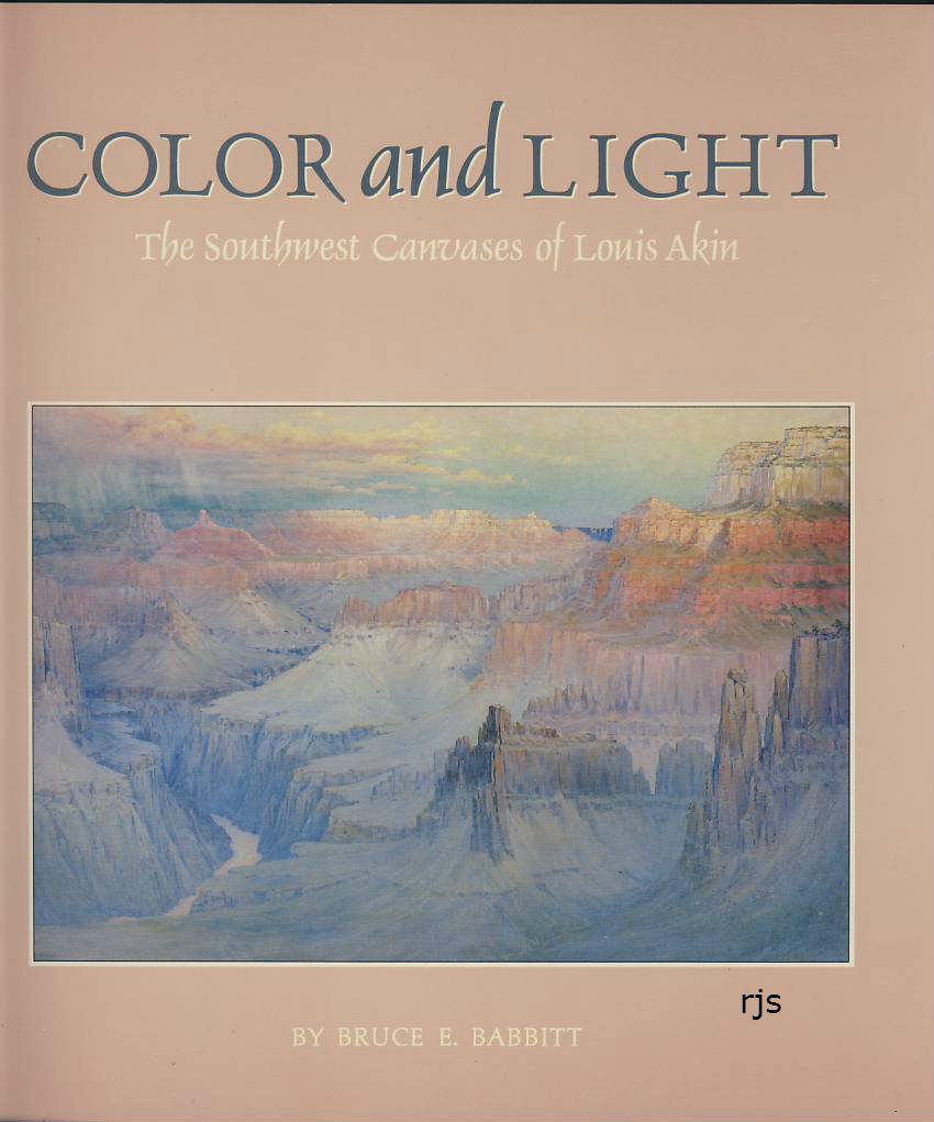 Color and Light: The Southwest Canvases of Louis Akin,Used