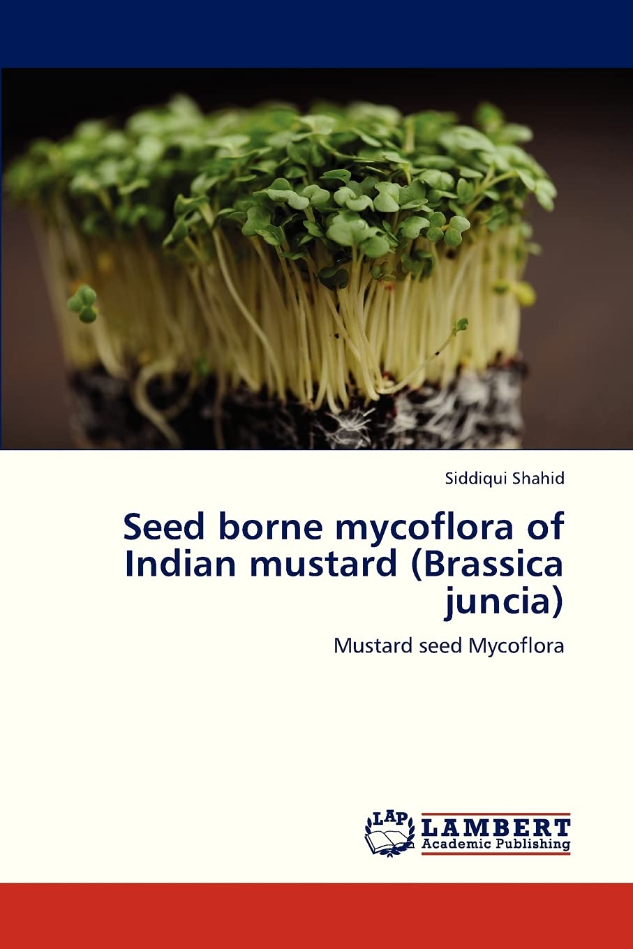 Seed borne mycoflora of Indian mustard (Brassica juncia): Mustard seed Mycoflora,Used