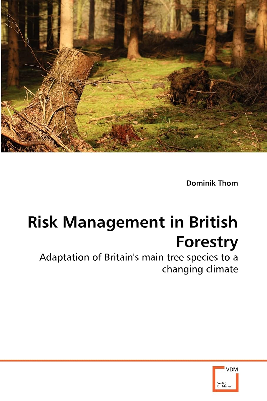 Risk Management in British Forestry: Adaptation of Britain's main tree species to a changing climate,Used