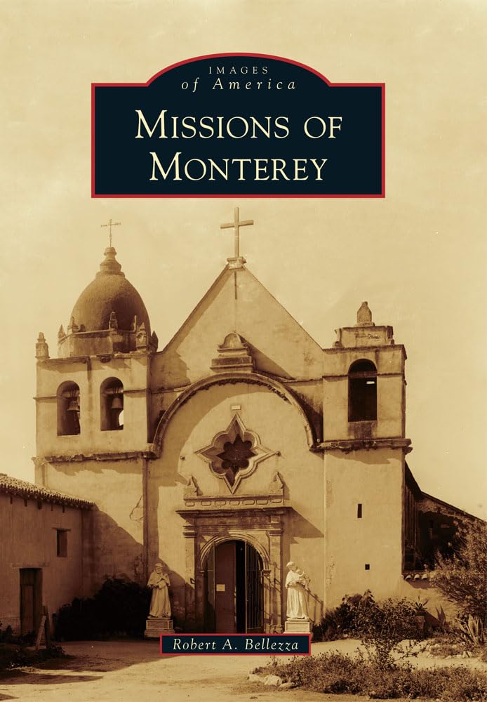 Missions Of Monterey (Images Of America),Used