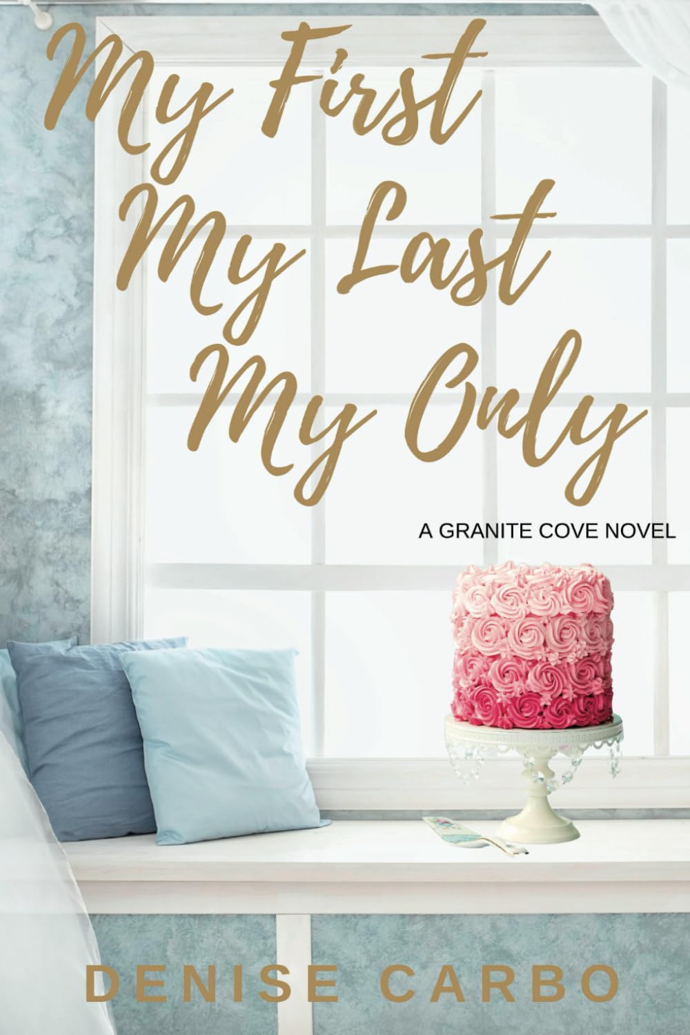 My First My Last My Only (Granite Cove),Used