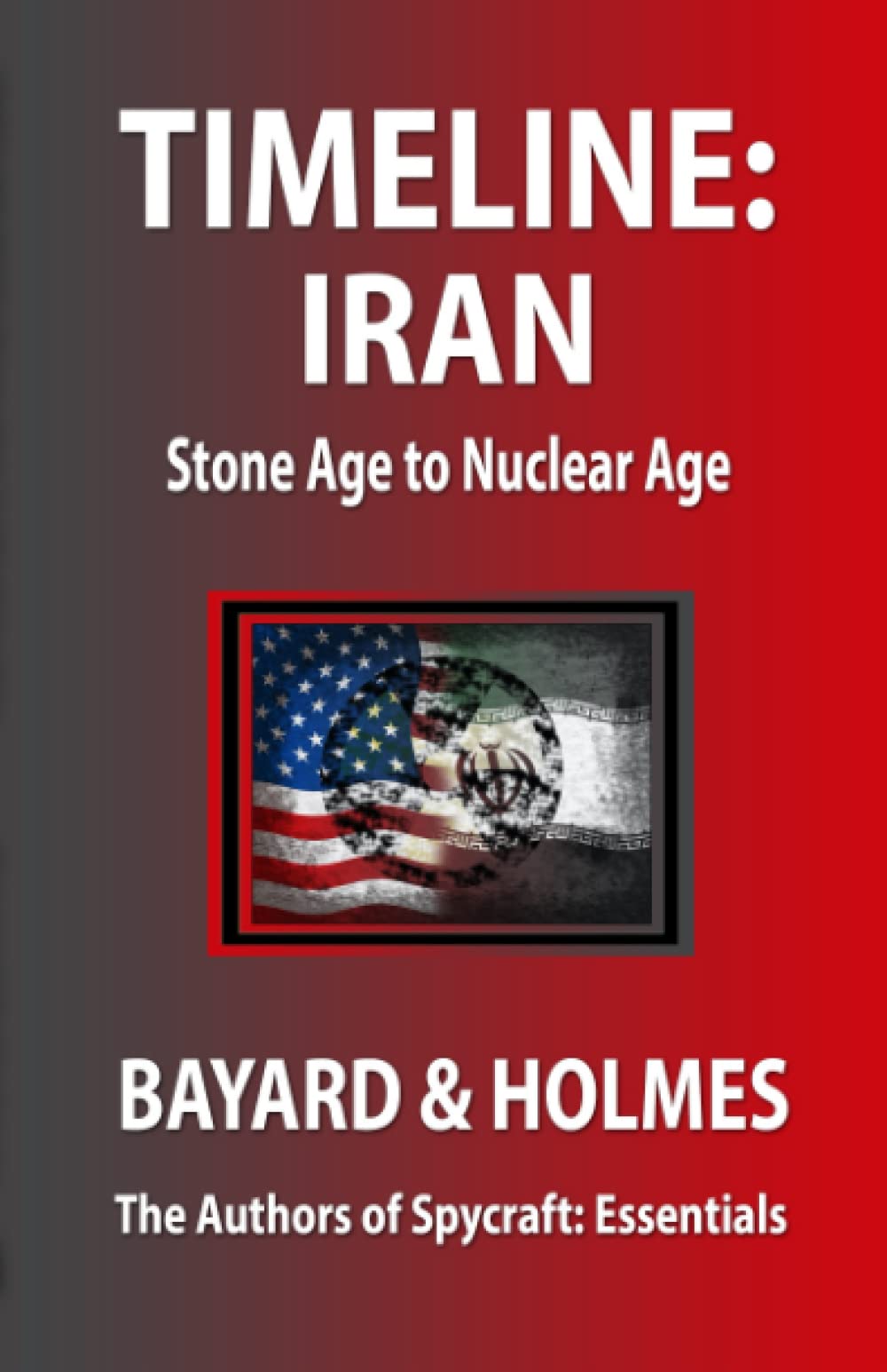 Timeline Iran: Stone Age to Nuclear Age,Used