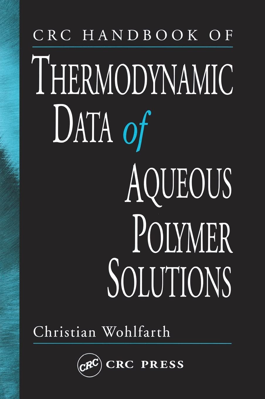 Crc Handbook Of Thermodynamic Data Of Aqueous Polymer Solutions,Used