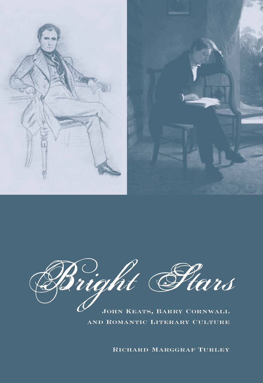Bright Stars: John Keats, Barry Cornwall and Romantic Literary Culture (Liverpool English Texts and Studies LUP) (Volume 57),Used