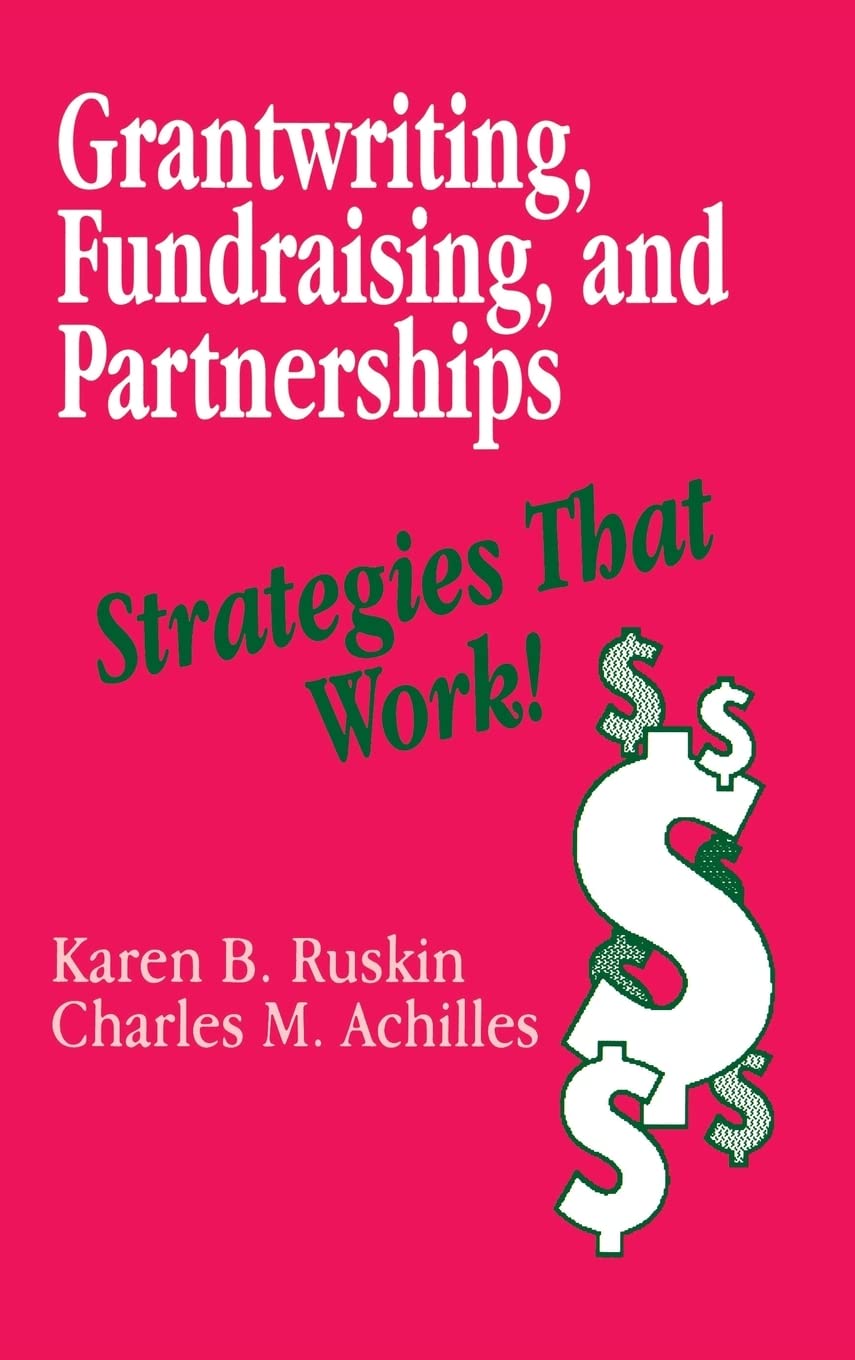 Grantwriting, Fundraising, And Partnerships: Strategies That Work!,Used