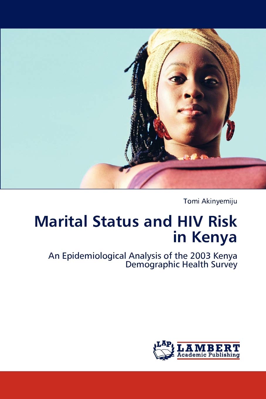 Marital Status and HIV Risk in Kenya: An Epidemiological Analysis of the 2003 Kenya Demographic Health Survey,Used