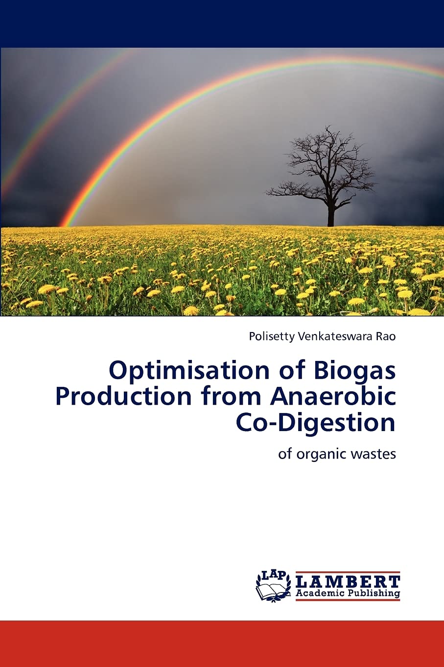 Optimisation of Biogas Production from Anaerobic CoDigestion: of organic wastes,Used