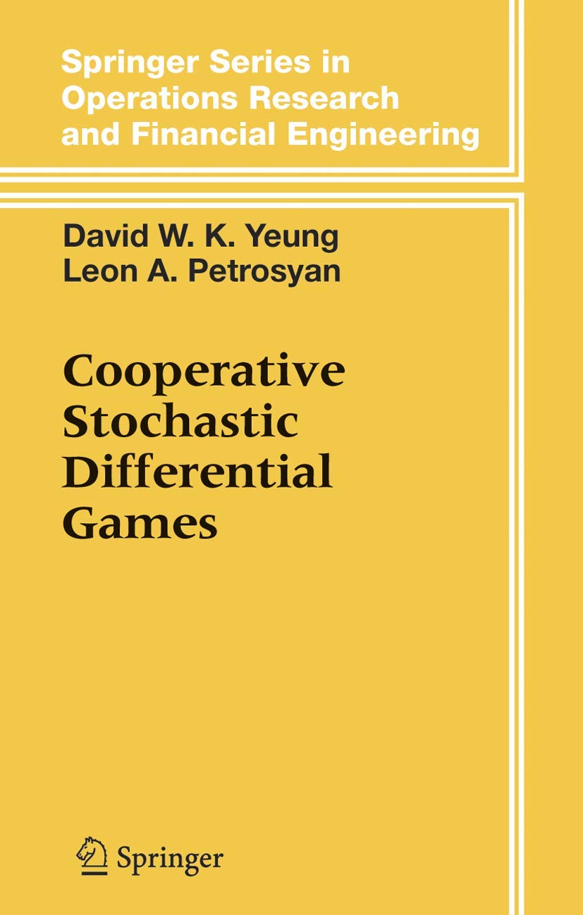 Cooperative Stochastic Differential Games (Springer Series In Operations Research And Financial Engineering)