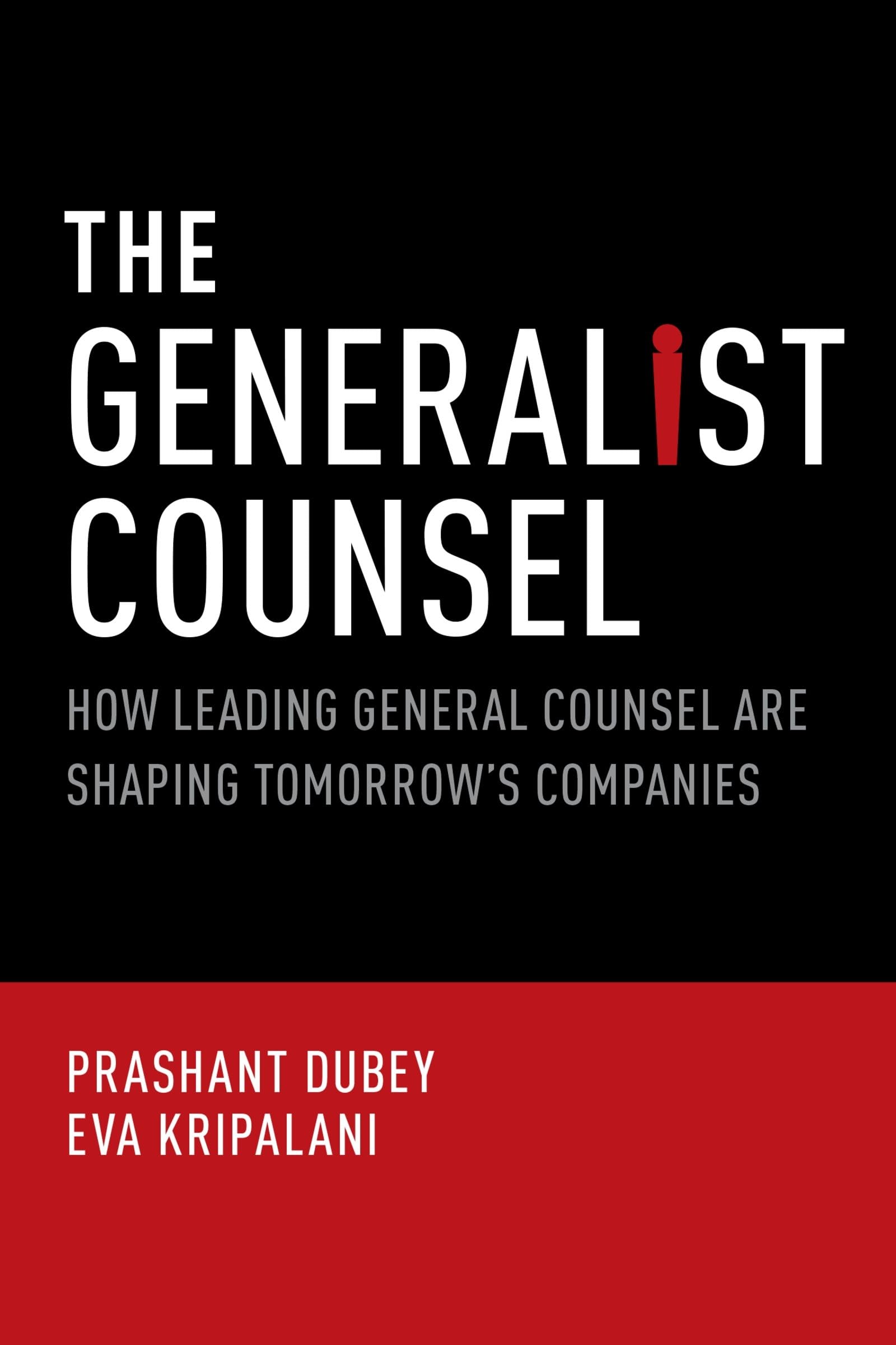 The Generalist Counsel: How Leading General Counsel are Shaping Tomorrow's Companies,Used
