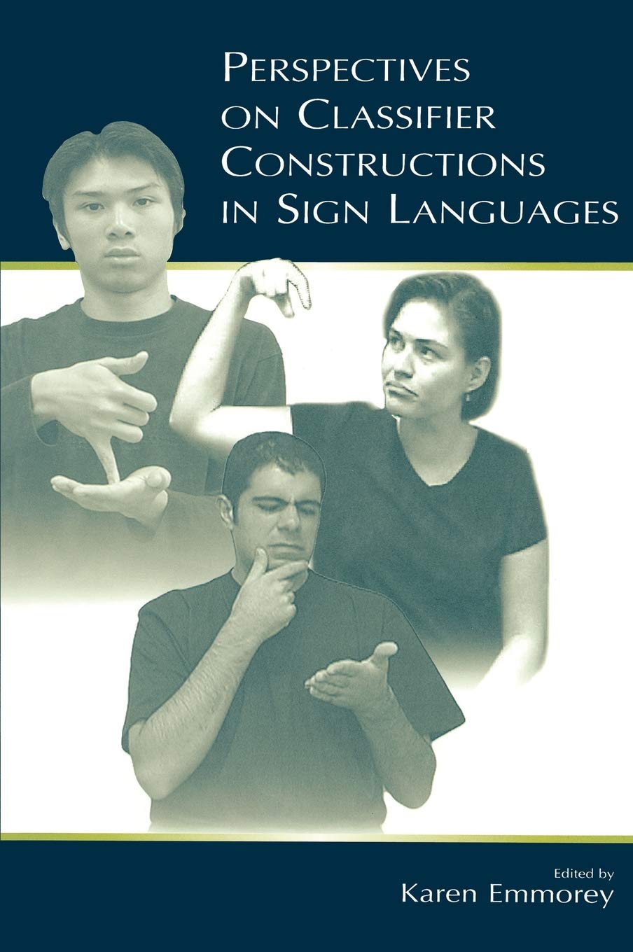 Perspectives On Classifier Constructions In Sign Languages,Used
