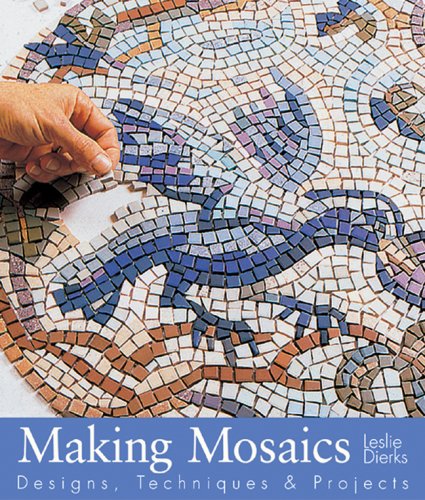 Making Mosaics: Designs, Techniques & Projects,Used