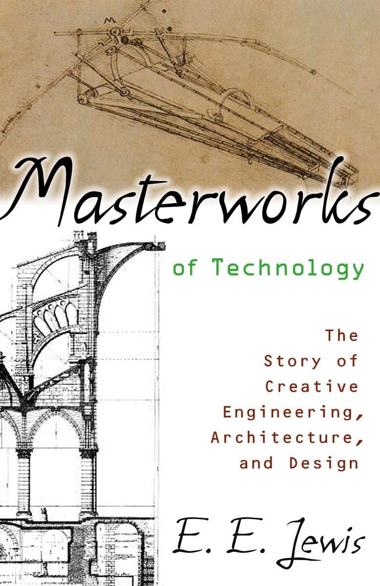 Masterworks of Technology: The Story of Creative Engineering, Architecture, and Design,Used