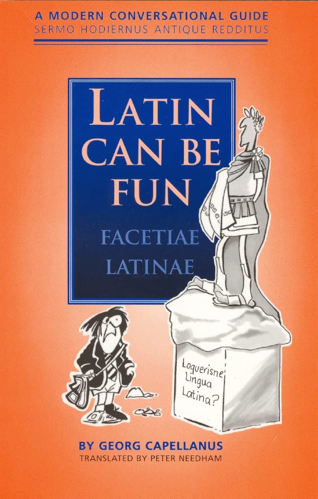 Latin Can Be Fun: A Modern Conversational Guide,Used