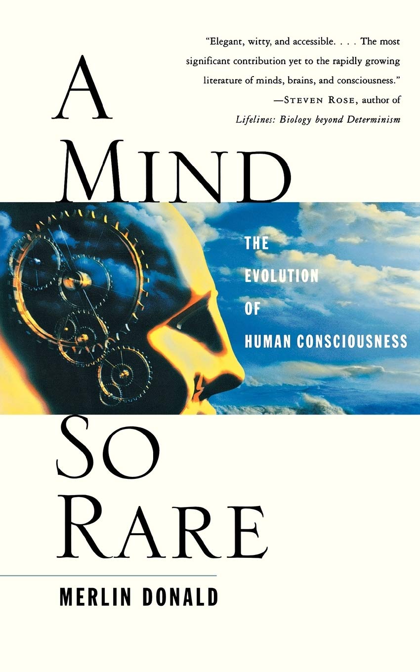 A Mind So Rare: The Evolution of Human Consciousness,Used