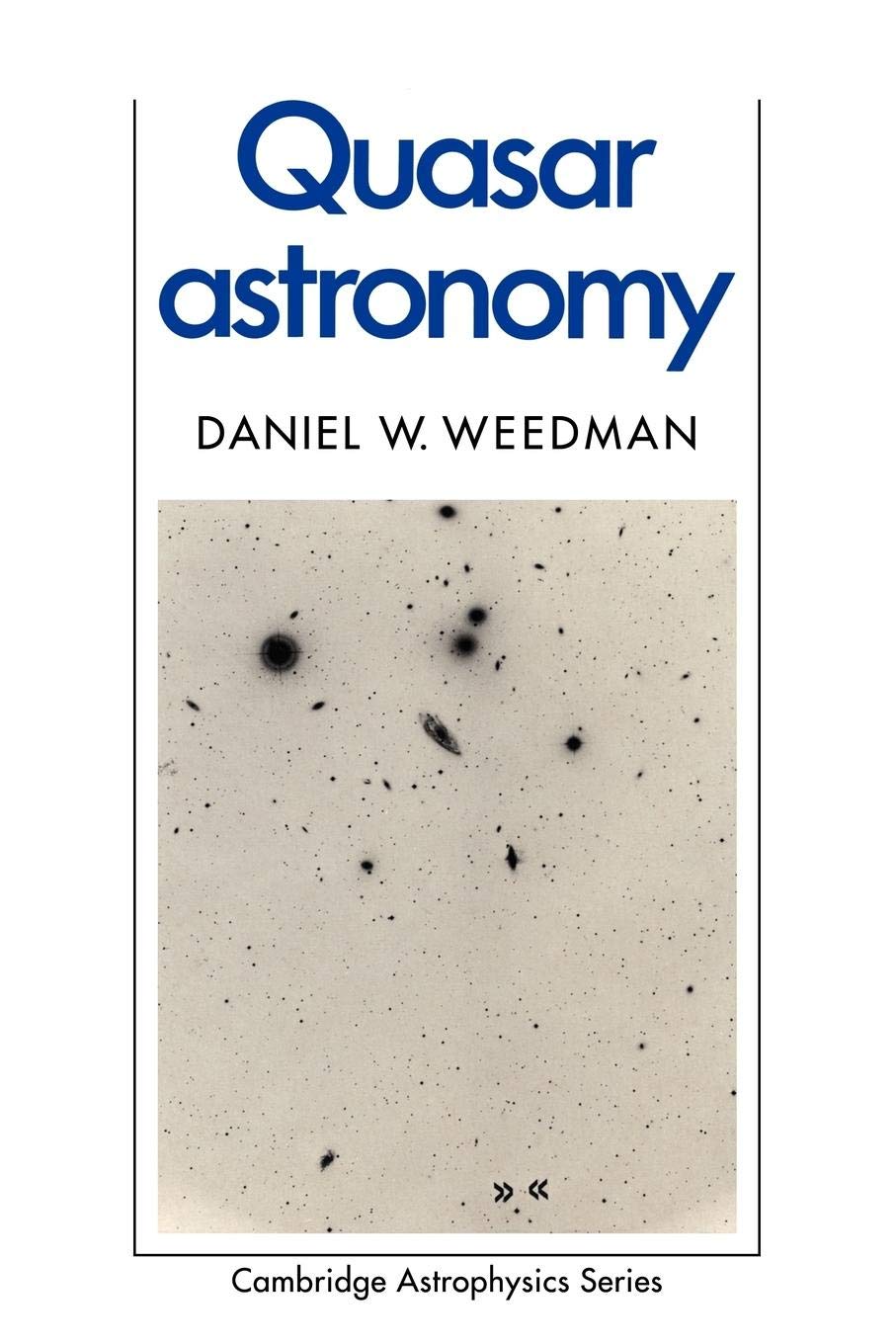Quasar Astronomy (Cambridge Astrophysics, Series Number 10),Used