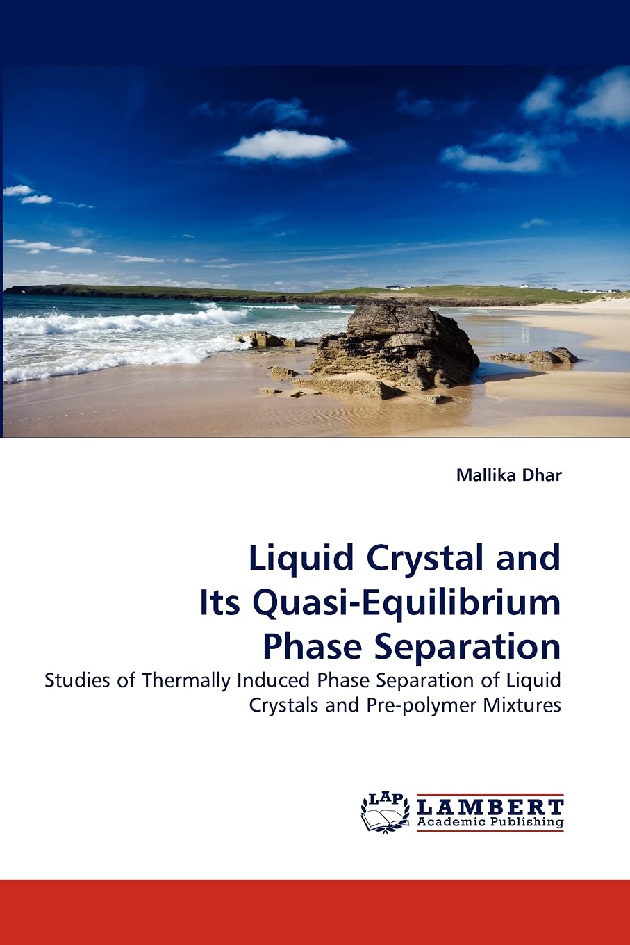 Liquid Crystal and Its QuasiEquilibrium Phase Separation: Studies of Thermally Induced Phase Separation of Liquid Crystals and ,Used