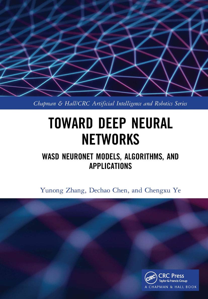 Deep Neural Networks: WASD Neuronet Models, Algorithms, and Applications (Chapman & Hall/CRC Artificial Intelligence and Robotic,Used